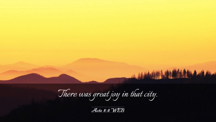 Picture 03 - Acts 8:8 WEB Desktop Wallpaper - There was great joy in that - Desktop Bible Verse Wallpaper