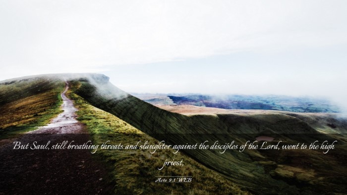 Picture 03 - Acts 9:1 WEB Desktop Wallpaper - But Saul, still breathing threats and slaughter - Desktop Bible Verse Wallpaper