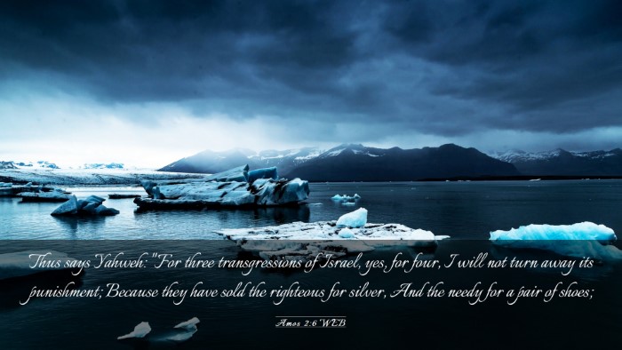 Picture 03 - Amos 2:6 WEB Desktop Wallpaper - Thus says Yahweh: 