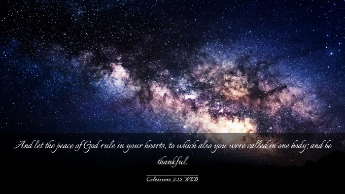 Picture 03 - Colossians 3:15 WEB Desktop Wallpaper - And let the peace of God rule in your hearts, to - Desktop Bible Verse Wallpaper
