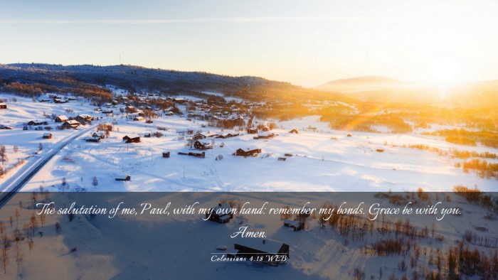 Picture 03 - Colossians 4:18 WEB Desktop Wallpaper - The salutation of me, Paul, with my own hand: - Desktop Bible Verse Wallpaper
