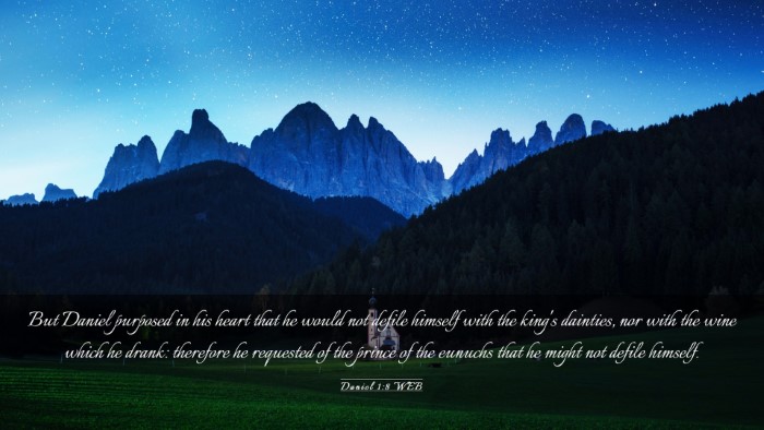 Picture 03 - Daniel 1:8 WEB Desktop Wallpaper - But Daniel purposed in his heart that he would - Desktop Bible Verse Wallpaper