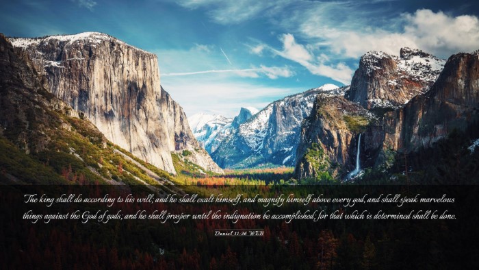Picture 03 - Daniel 11:36 WEB Desktop Wallpaper - The king shall do according to his will; and he - Desktop Bible Verse Wallpaper