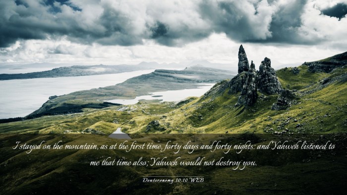Picture 03 - Deuteronomy 10:10 WEB Desktop Wallpaper - I stayed on the mountain, as at the first time, - Desktop Bible Verse Wallpaper