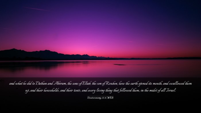 Picture 03 - Deuteronomy 11:6 WEB Desktop Wallpaper - and what he did to Dathan and Abiram, the sons of - Desktop Bible Verse Wallpaper