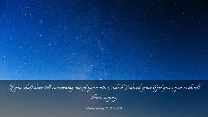 Picture 03 - Deuteronomy 13:12 WEB Desktop Wallpaper - If you shall hear tell concerning one of your - Desktop Bible Verse Wallpaper