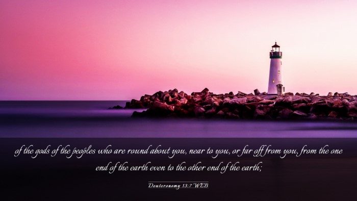 Picture 03 - Deuteronomy 13:7 WEB Desktop Wallpaper - of the gods of the peoples who are round about - Desktop Bible Verse Wallpaper