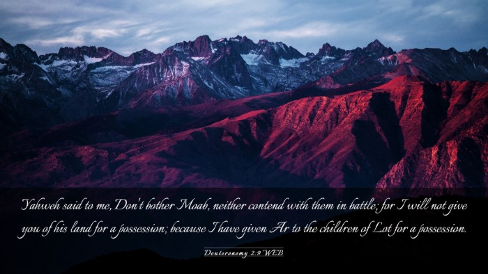 Picture 03 - Deuteronomy 2:9 WEB Desktop Wallpaper - Yahweh said to me, Don't bother Moab, neither - Desktop Bible Verse Wallpaper