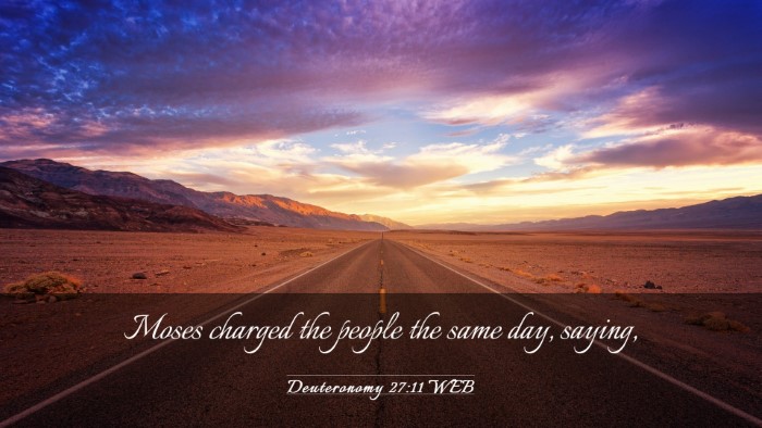 Picture 03 - Deuteronomy 27:11 WEB Desktop Wallpaper - Moses charged the people the same day, - Desktop Bible Verse Wallpaper