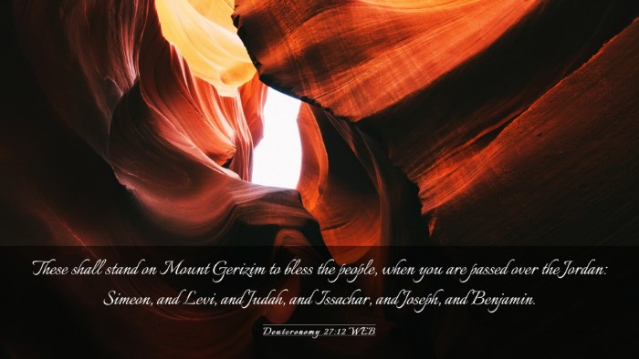 Picture 03 - Deuteronomy 27:12 WEB Desktop Wallpaper - These shall stand on Mount Gerizim to bless the - Desktop Bible Verse Wallpaper