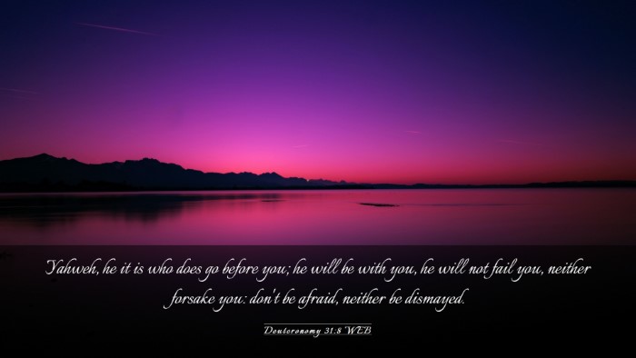 Picture 03 - Deuteronomy 31:8 WEB Desktop Wallpaper - Yahweh, he it is who does go before you; he will - Desktop Bible Verse Wallpaper