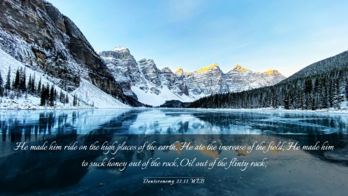 Picture 03 - Deuteronomy 32:13 WEB Desktop Wallpaper - He made him ride on the high places of the earth, - Desktop Bible Verse Wallpaper