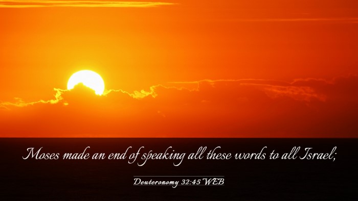 Picture 03 - Deuteronomy 32:45 WEB Desktop Wallpaper - Moses made an end of speaking all these words to - Desktop Bible Verse Wallpaper