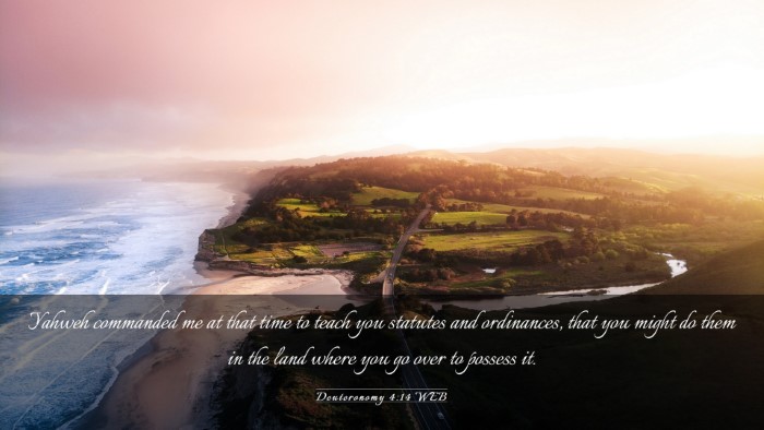 Picture 03 - Deuteronomy 4:14 WEB Desktop Wallpaper - Yahweh commanded me at that time to teach you - Desktop Bible Verse Wallpaper