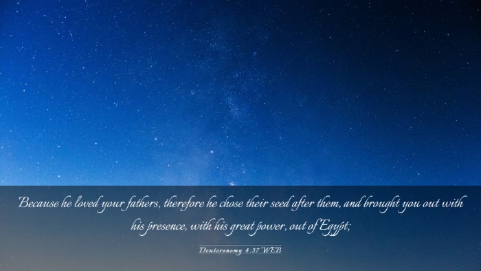 Picture 03 - Deuteronomy 4:37 WEB Desktop Wallpaper - Because he loved your fathers, therefore he chose - Desktop Bible Verse Wallpaper