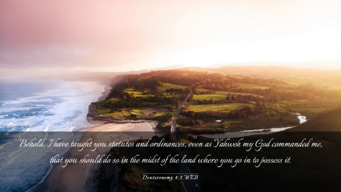 Picture 03 - Deuteronomy 4:5 WEB Desktop Wallpaper - Behold, I have taught you statutes and - Desktop Bible Verse Wallpaper