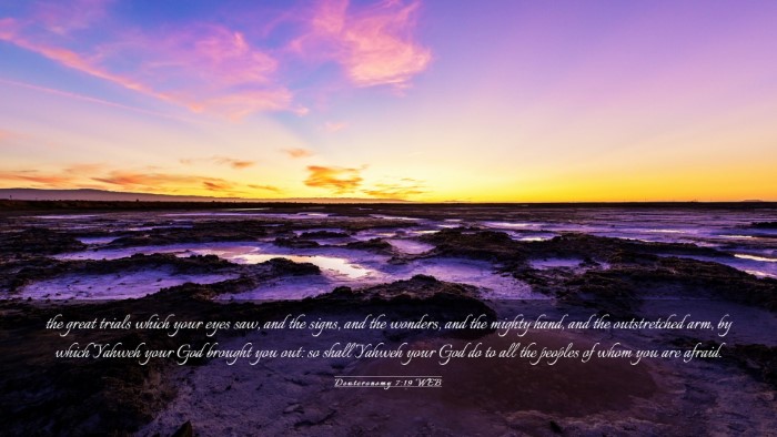 Picture 03 - Deuteronomy 7:19 WEB Desktop Wallpaper - the great trials which your eyes saw, and the - Desktop Bible Verse Wallpaper