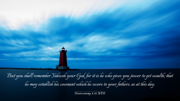 Picture 03 - Deuteronomy 8:18 WEB Desktop Wallpaper - But you shall remember Yahweh your God, for it is - Desktop Bible Verse Wallpaper