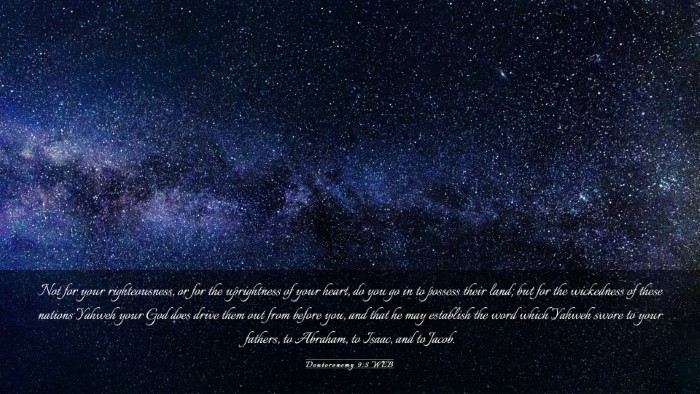 Picture 03 - Deuteronomy 9:5 WEB Desktop Wallpaper - Not for your righteousness, or for the - Desktop Bible Verse Wallpaper