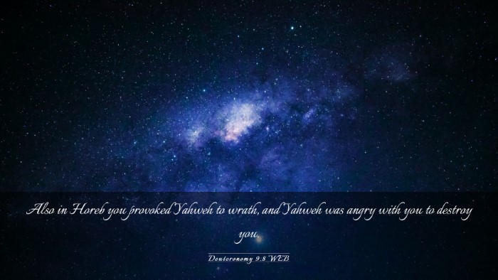 Picture 03 - Deuteronomy 9:8 WEB Desktop Wallpaper - Also in Horeb you provoked Yahweh to wrath, and - Desktop Bible Verse Wallpaper