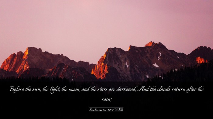 Picture 03 - Ecclesiastes 12:2 WEB Desktop Wallpaper - Before the sun, the light, the moon, and the - Desktop Bible Verse Wallpaper