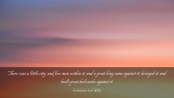 Picture 03 - Ecclesiastes 9:14 WEB Desktop Wallpaper - There was a little city, and few men within it; - Desktop Bible Verse Wallpaper