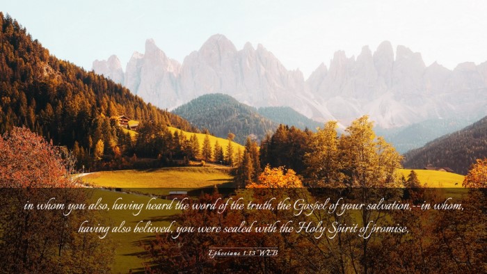 Picture 03 - Ephesians 1:13 WEB Desktop Wallpaper - in whom you also, having heard the word of the - Desktop Bible Verse Wallpaper