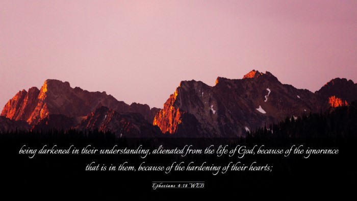 Picture 03 - Ephesians 4:18 WEB Desktop Wallpaper - being darkened in their understanding, alienated - Desktop Bible Verse Wallpaper