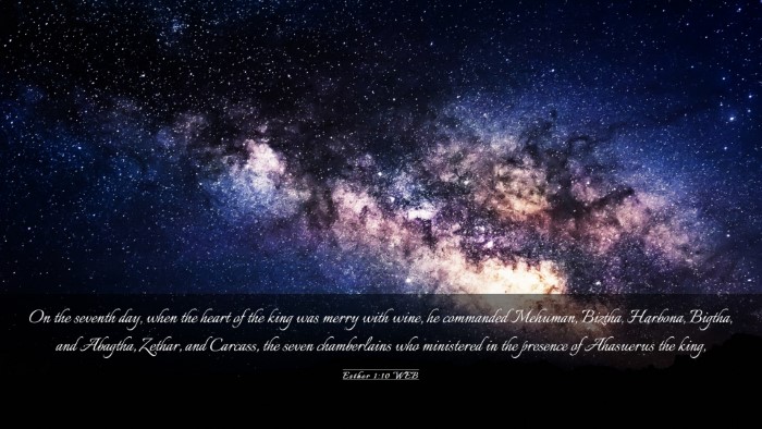 Picture 03 - Esther 1:10 WEB Desktop Wallpaper - On the seventh day, when the heart of the king - Desktop Bible Verse Wallpaper