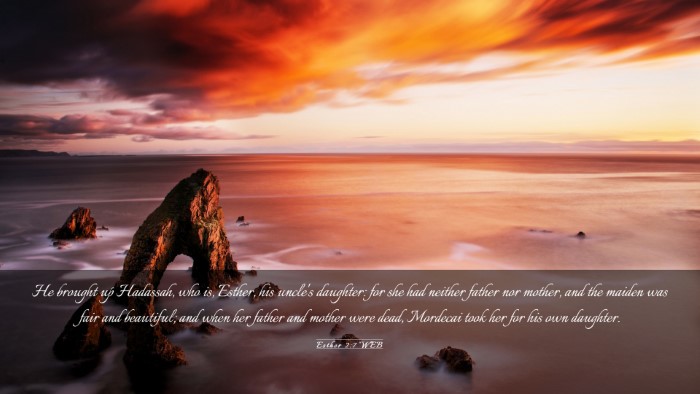 Picture 03 - Esther 2:7 WEB Desktop Wallpaper - He brought up Hadassah, who is, Esther, his - Desktop Bible Verse Wallpaper