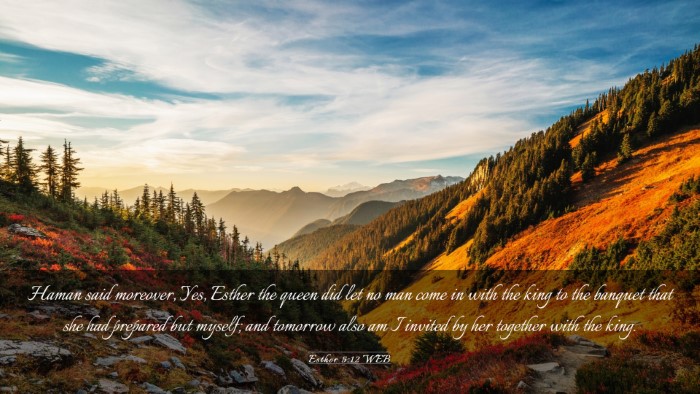 Picture 03 - Esther 5:12 WEB Desktop Wallpaper - Haman said moreover, Yes, Esther the queen did - Desktop Bible Verse Wallpaper
