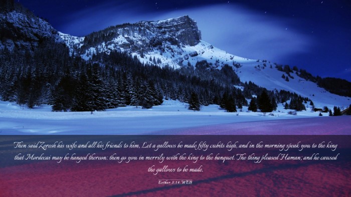 Picture 03 - Esther 5:14 WEB Desktop Wallpaper - Then said Zeresh his wife and all his friends to - Desktop Bible Verse Wallpaper
