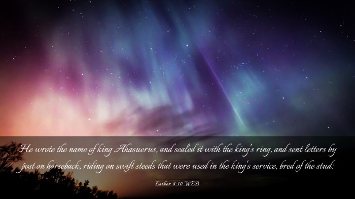 Picture 03 - Esther 8:10 WEB Desktop Wallpaper - He wrote the name of king Ahasuerus, and sealed - Desktop Bible Verse Wallpaper