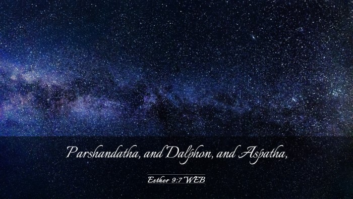 Picture 03 - Esther 9:7 WEB Desktop Wallpaper - Parshandatha, and Dalphon, and - Desktop Bible Verse Wallpaper