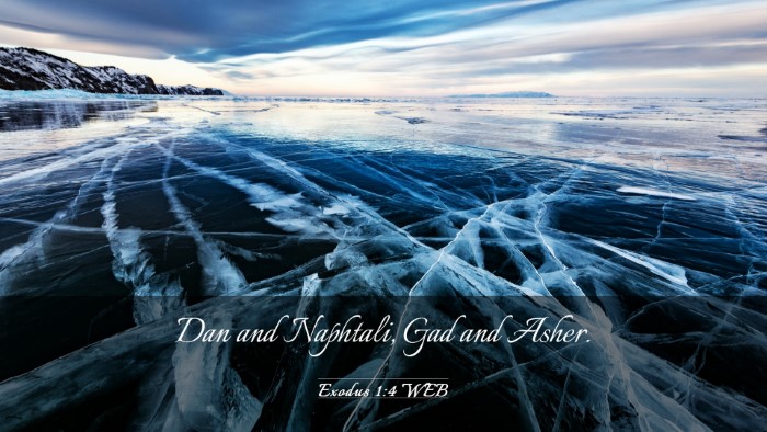 Picture 03 - Exodus 1:4 WEB Desktop Wallpaper - Dan and Naphtali, Gad and - Desktop Bible Verse Wallpaper