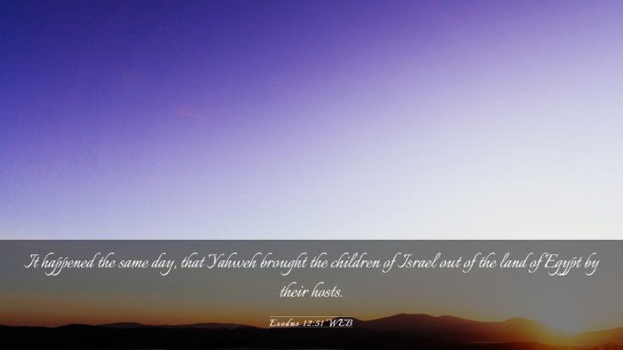 Picture 03 - Exodus 12:51 WEB Desktop Wallpaper - It happened the same day, that Yahweh brought the - Desktop Bible Verse Wallpaper