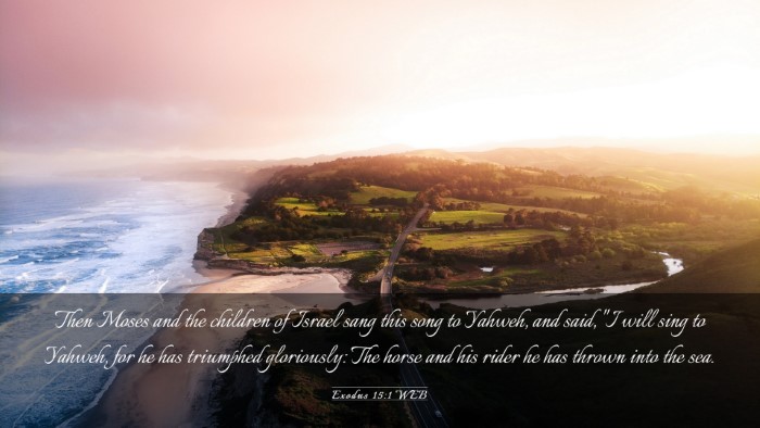 Picture 03 - Exodus 15:1 WEB Desktop Wallpaper - Then Moses and the children of Israel sang this - Desktop Bible Verse Wallpaper