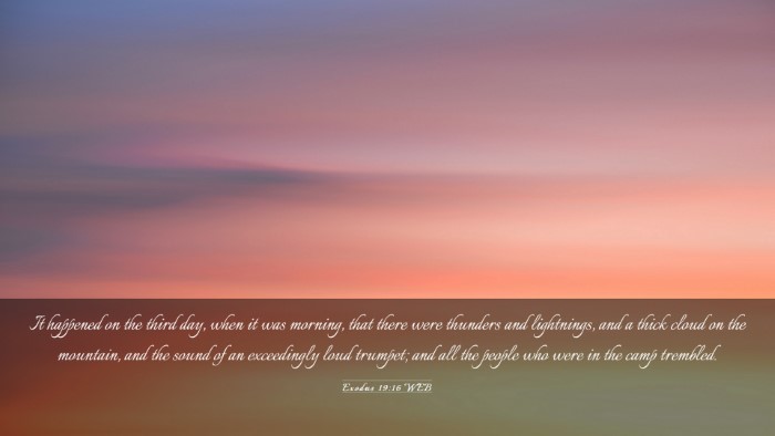 Picture 03 - Exodus 19:16 WEB Desktop Wallpaper - It happened on the third day, when it was - Desktop Bible Verse Wallpaper