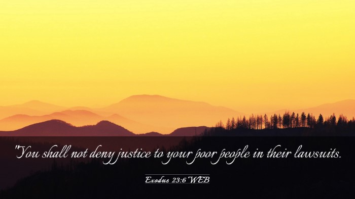 Picture 03 - Exodus 23:6 WEB Desktop Wallpaper - 