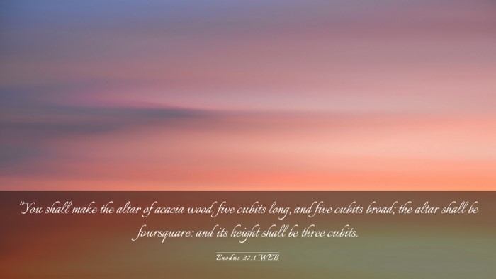 Picture 03 - Exodus 27:1 WEB Desktop Wallpaper - 