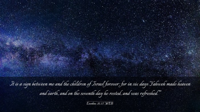 Picture 03 - Exodus 31:17 WEB Desktop Wallpaper - It is a sign between me and the children of - Desktop Bible Verse Wallpaper