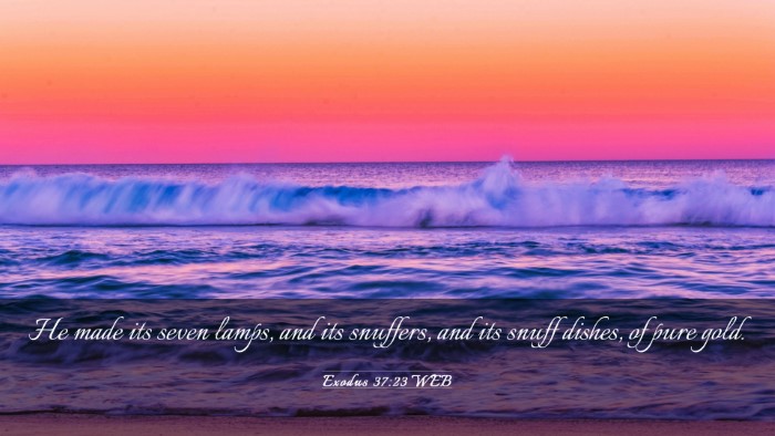 Picture 03 - Exodus 37:23 WEB Desktop Wallpaper - He made its seven lamps, and its snuffers, and - Desktop Bible Verse Wallpaper