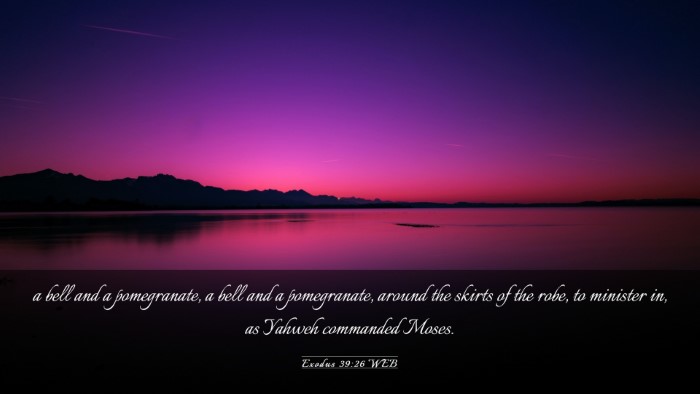 Picture 03 - Exodus 39:26 WEB Desktop Wallpaper - a bell and a pomegranate, a bell and a - Desktop Bible Verse Wallpaper