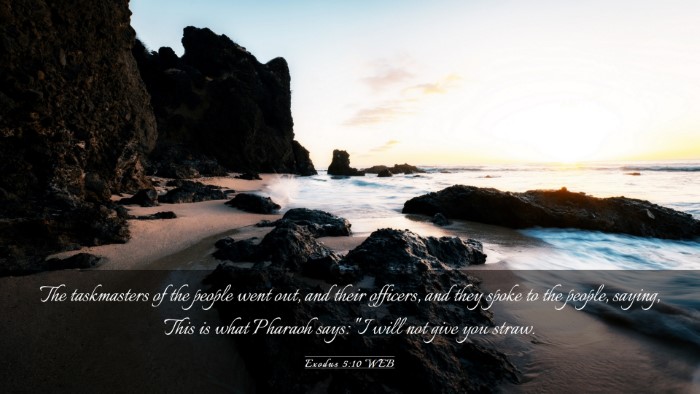 Picture 03 - Exodus 5:10 WEB Desktop Wallpaper - The taskmasters of the people went out, and their - Desktop Bible Verse Wallpaper