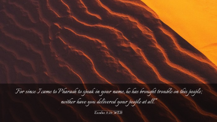 Picture 03 - Exodus 5:23 WEB Desktop Wallpaper - For since I came to Pharaoh to speak in your - Desktop Bible Verse Wallpaper