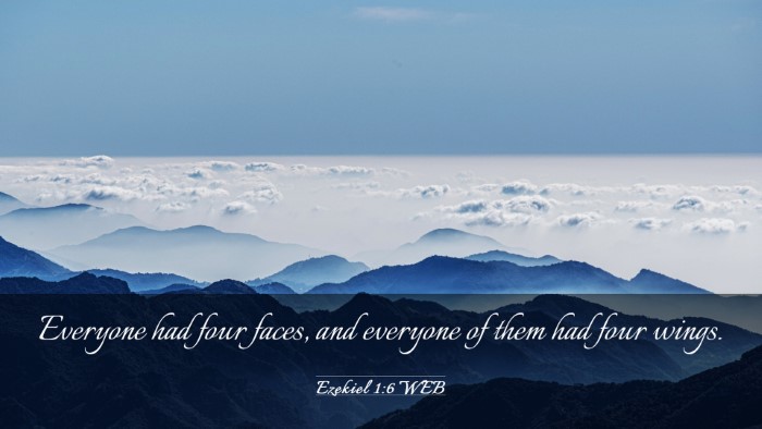 Picture 03 - Ezekiel 1:6 WEB Desktop Wallpaper - Everyone had four faces, and everyone of them had - Desktop Bible Verse Wallpaper