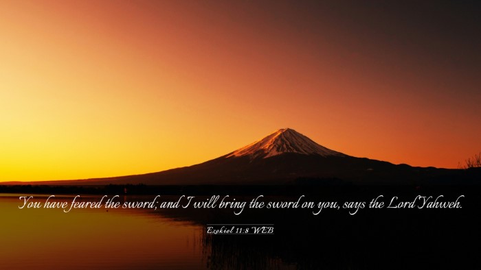 Picture 03 - Ezekiel 11:8 WEB Desktop Wallpaper - You have feared the sword; and I will bring the - Desktop Bible Verse Wallpaper
