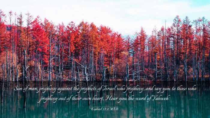 Picture 03 - Ezekiel 13:2 WEB Desktop Wallpaper - Son of man, prophesy against the prophets of - Desktop Bible Verse Wallpaper