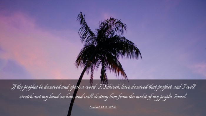 Picture 03 - Ezekiel 14:9 WEB Desktop Wallpaper - If the prophet be deceived and speak a word, I, - Desktop Bible Verse Wallpaper