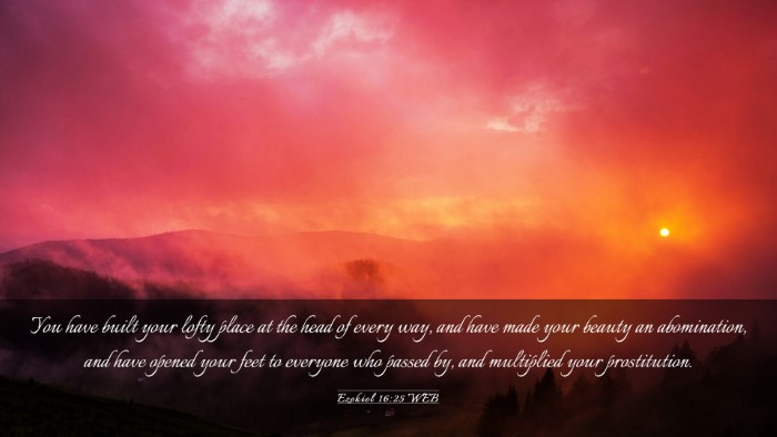 Picture 03 - Ezekiel 16:25 WEB Desktop Wallpaper - You have built your lofty place at the head of - Desktop Bible Verse Wallpaper